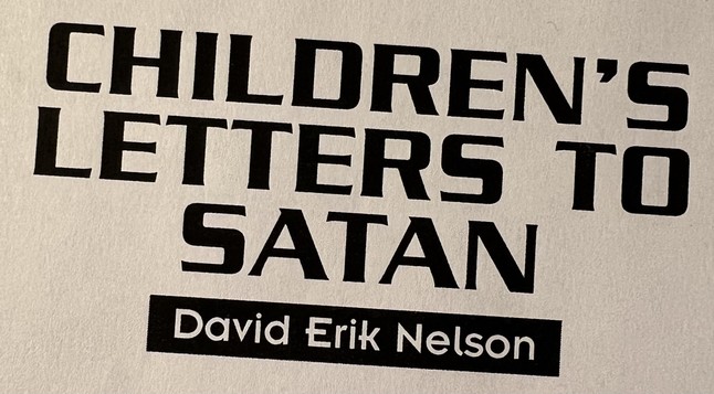 Picture of the title page is a short story to run in ASIMOV’s: “Children’s Letters to Satan” by David Erik Nelson