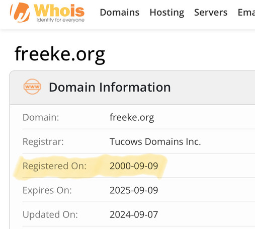 A partial screenshot from whois.com showing my (freshly renewed) domain, freeke.org, with the initial registration date, 2000-09-09, highlighted.