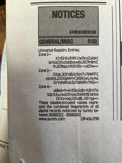 This is a newspaper classified advertisement under the “NOTICES” section (category 5100 – General/Misc).
The notice is titled “Universal Registry Entries” and contains three zones with base64-encoded strings:
Zone 2: X1rEH5yRtfKVwI2caZukbcl bmSsOlGoSddbaw4SU0C9H0mC fnJE9bgUrRIIIXRj++uiDfw==
Zone 3: DSaL3DFdB/5/R/nTv7liNPFC ysvlmLDOX6MH+CbiSKoyLnyAq GrVshdRokZa7I4MIRv7hQ==
Zone 4: o08a4+9+6VE0o5oB+Ki8VI7ix SQrXAuJws2XHxsOhMRfB16rIce DrXo+pqU3XuI8LX8Yqg==
The ad explains that these base64 va…